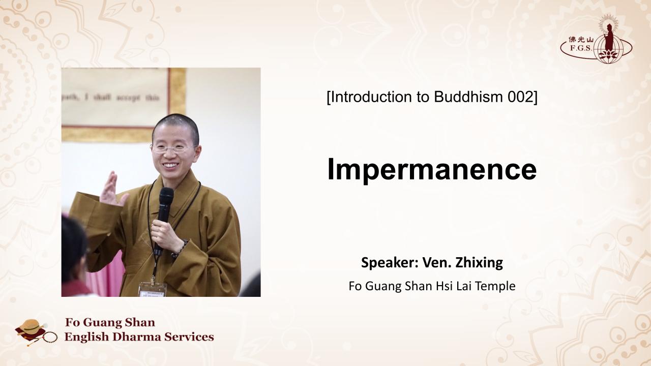 Introduction to Buddhism 002: Impermanence