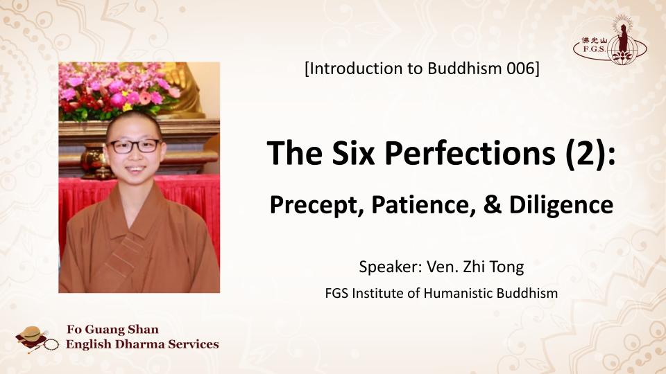 Introduction to Buddhism 006: Six Perfections—Precept, Patience, & Diligence